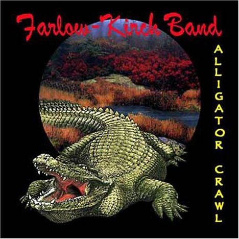 Farlow-Kirch Band: Alligator Crawl, CD
