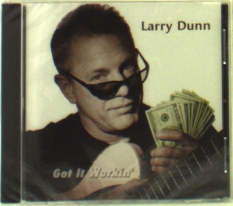 Larry Dunn: Got It Workin, CD