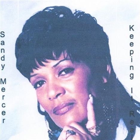 Sandy Mercer: Keeping It Real, CD