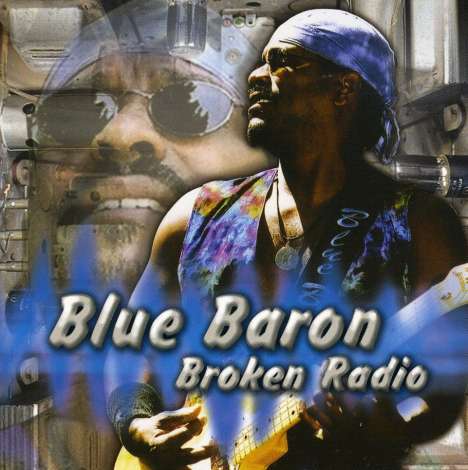 Blue Baron: Broken Radio, CD
