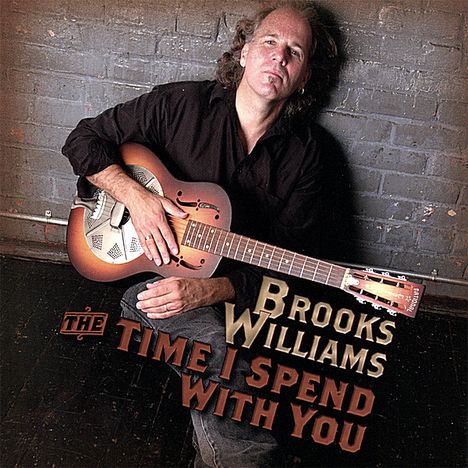 Brooks Williams: Time I Spend With You, CD