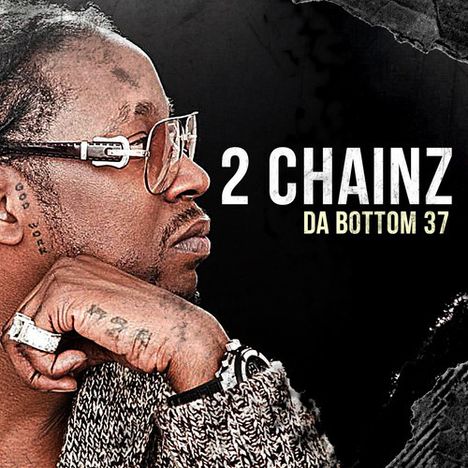 2 Chainz: Da Bottom 37, CD