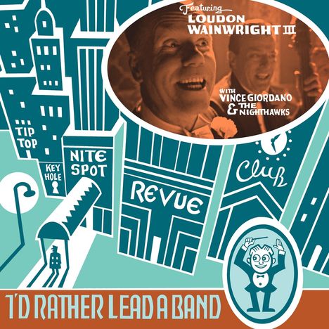 Loudon Wainwright III: I'd Rather Lead A Band, LP