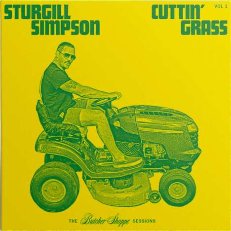 Sturgill Simpson: Cuttin' Grass Vol.1 (The Butcher Shoppe Sessions), 2 LPs