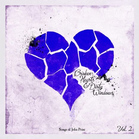 Broken Hearts &amp; Dirty Windows: Songs Of John Prine Vol. 2, LP