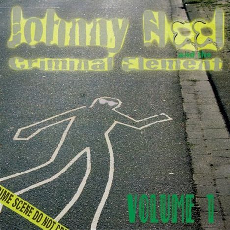 Johnny Neel: Johnny Neel &amp; The Criminal Element 1, CD
