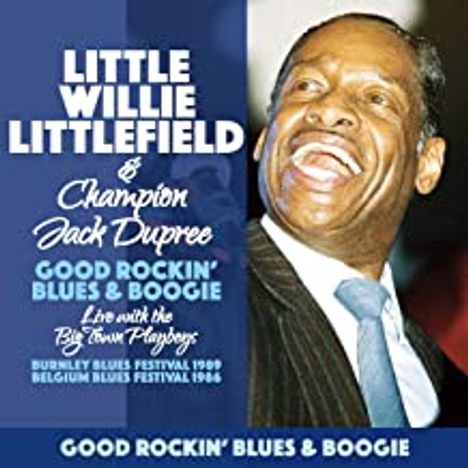Little Willie Littlefield & Champion Jack Dupree: Good Rockin' Blues & Boogie: Live 1986 / 1989, 2 CDs