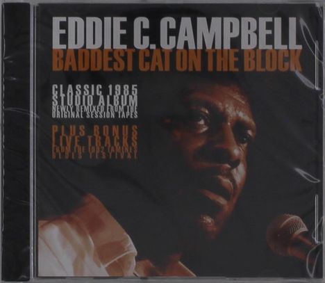 Eddie C. Campbell: Baddest Cat On The Block (Newly Remixed), CD