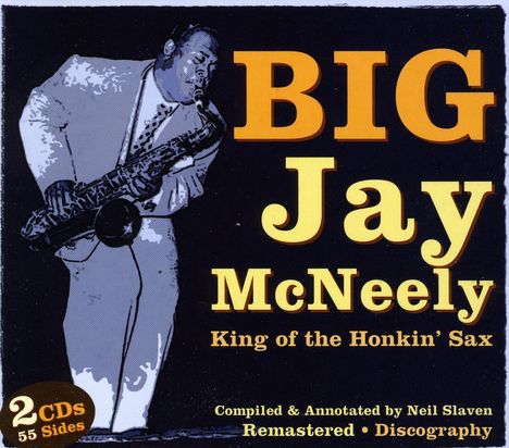 Big Jay McNeely (1927-2018): King Of The Honking Sax, CD