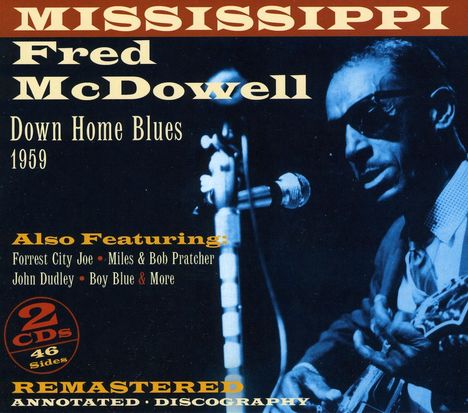 Mississippi Fred McDowell: Down Home Blues 1959, 2 CDs