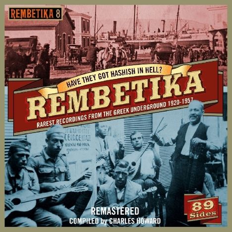 Rembetika - Have They Got Hashish In Hell? - Rarest Recordings From The Greek Underground 1920 - 1957, 4 CDs