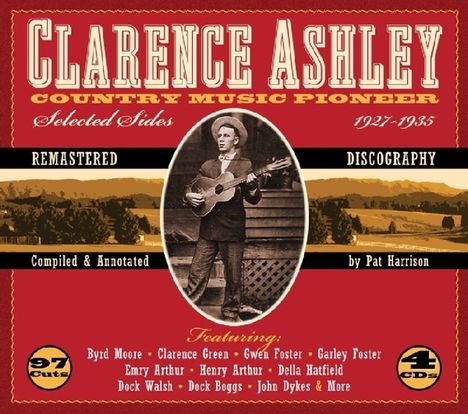 Clarence Ashley: Country Music Pioneer, 4 CDs