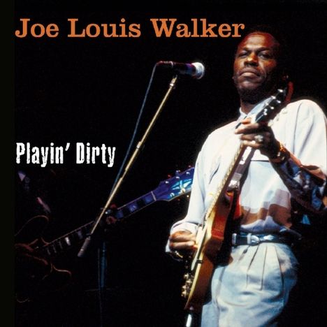 Joe Louis Walker: Playin' Dirty, CD