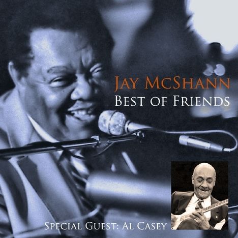 Jay McShann &amp; Al Casey: Best Of Friends, CD