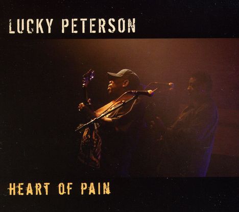 Lucky Peterson: Heart Of Pain, CD