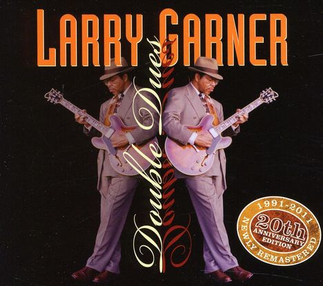 Larry Garner: Double Dues:20th Anniv.Edition, CD