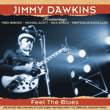 Jimmy Dawkins: Feel The Blues, CD