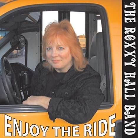 Roxxy Hall Band: Enjoy The Ride, CD