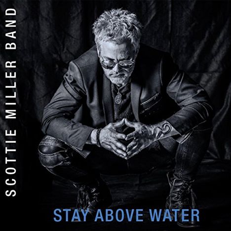Scottie Miller: Stay Above Water, CD