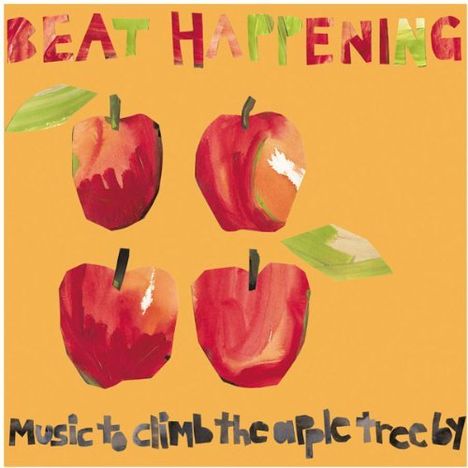 Beat Happening: Music To Climb The Apple Tree By, CD