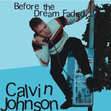 Calvin Johnson: Before The Dream Faded (Enh), CD