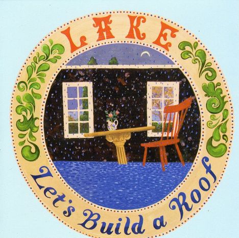 Lake (Pop): Let's Build A Roof, CD