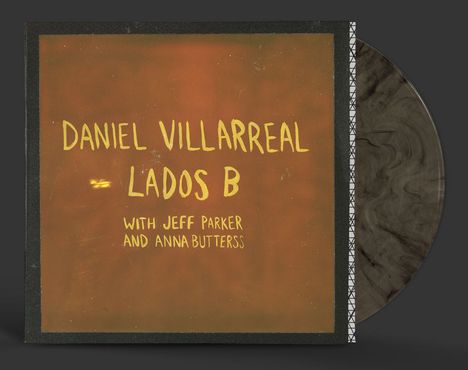 Daniel Villarreal: Lados B (Limited Edition) (Cigar Smoke Colored Vinyl), LP