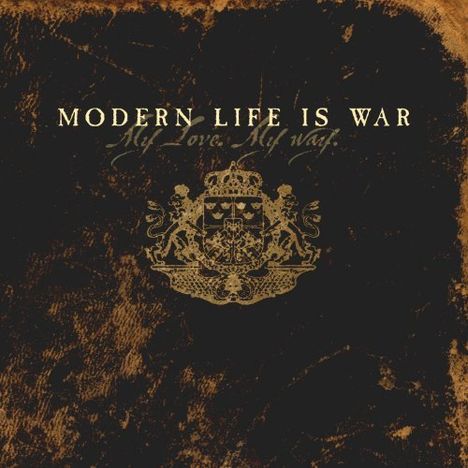 Modern Life Is War: My Love My Way, CD