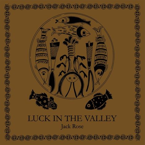 Jack Rose: Luck In The Valley, LP