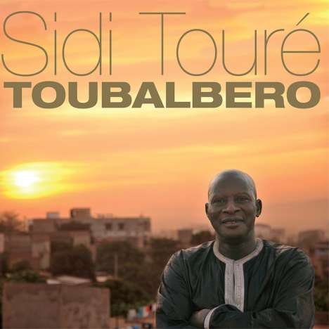 Sidi Touré: Toubalbero, CD