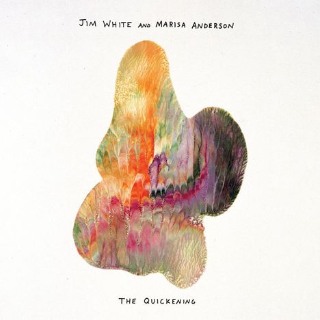 Jim White & Marisa Anderson: The Quickening, CD