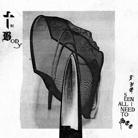 The Body: I've Seen All I Need To See, LP