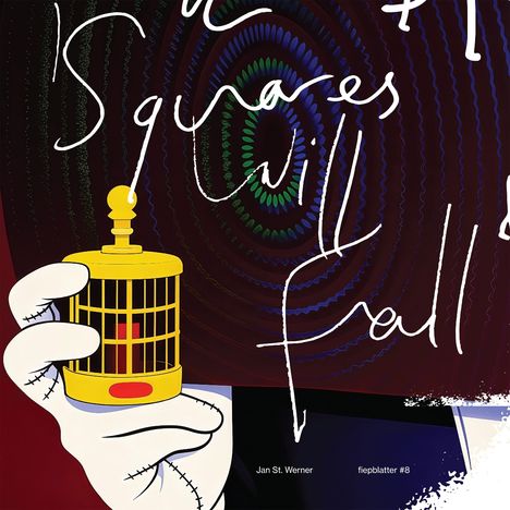 "Squares Will Fall" steht groß geschrieben. Eine gezeichnete Hand hält einen gelben Käfig vor einem bunten, spiralförmigen Muster.
