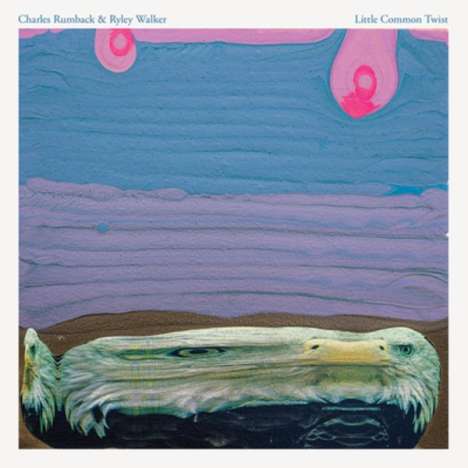 Charles Rumback &amp; Ryley Walker: Little Common Twist (Limited Edition) (Clear Vinyl), LP