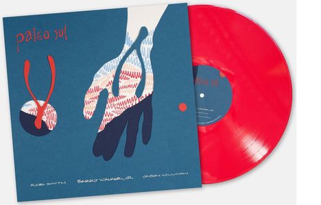 "paleo sol", Namen: Rob Smith, Barry Walker Jr., Jason Willmon; Illustration farbig, rote Schallplatte daneben.