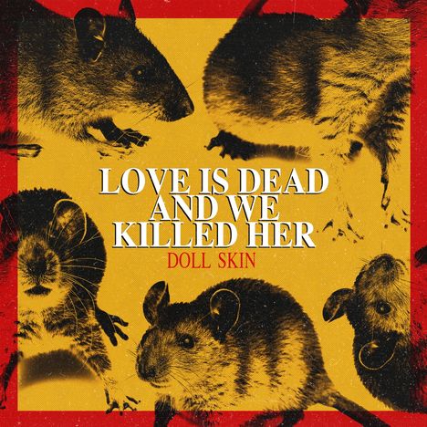 Doll Skin: Love Is Dead And We Killed Her, CD
