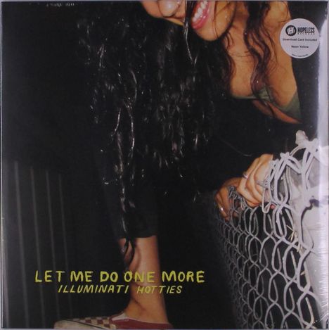 Illuminati Hotties: Let Me Do One More (Neon Yellow Vinyl), LP