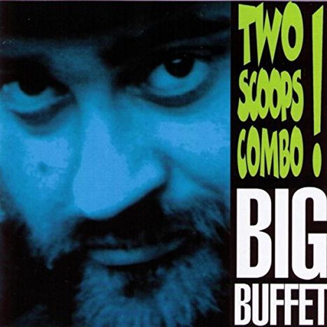 Two Scoops Combo: Big Buffet, CD