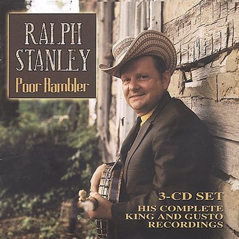 Ralph Stanley: Poor Rambler (Complete King &amp; Gusto Recordings), 3 CDs