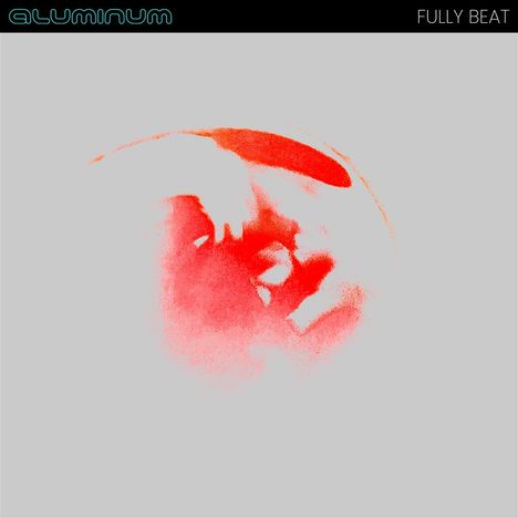 Aluminum: Fully Beat (Limited Edition) (Pale Blue Vinyl), LP
