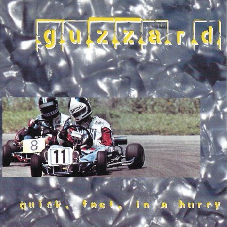 Guzzard: Quick, Fast, In A Hurry, CD