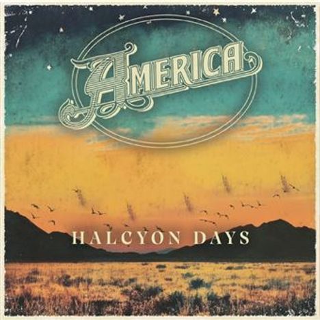 Oben steht "AMERICA" in geschwungener Schrift, darunter "HALCYON DAYS". Darunter eine Landschaft mit Bergen und Vögeln.
