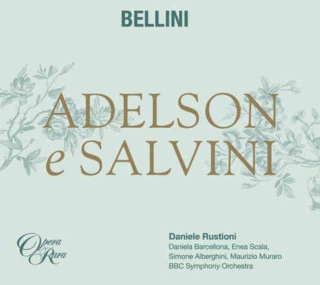 Vincenzo Bellini (1801-1835): Adelson e Salvini, 2 CDs