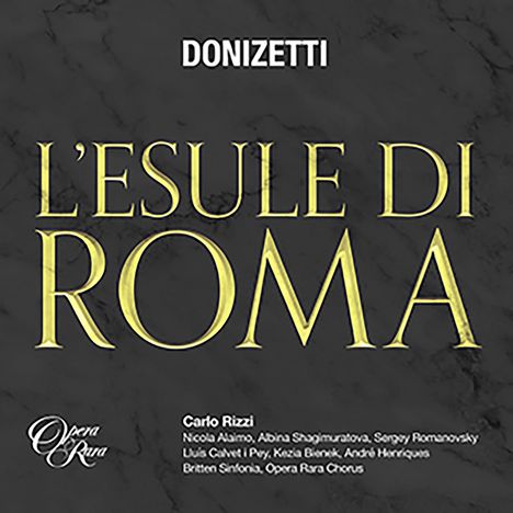 Gaetano Donizetti (1797-1848): L'Esule di Roma, 2 CDs