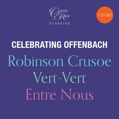 Jacques Offenbach (1819-1880): Jacques Offenbach - Celebrating Offenbach (Opera Rara Edition), 7 CDs