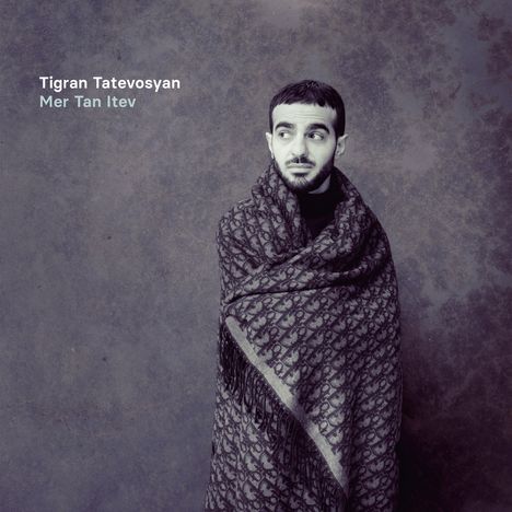 Tigran Tatevosyan: Mer Tan Itev, CD