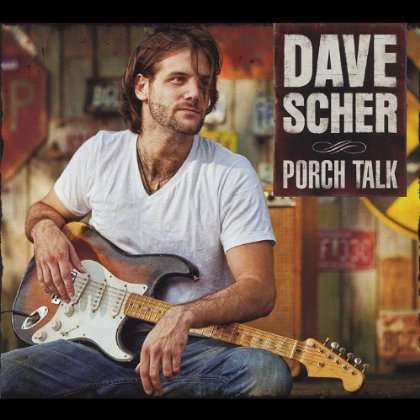 Dave Scher: Porch Talk, CD
