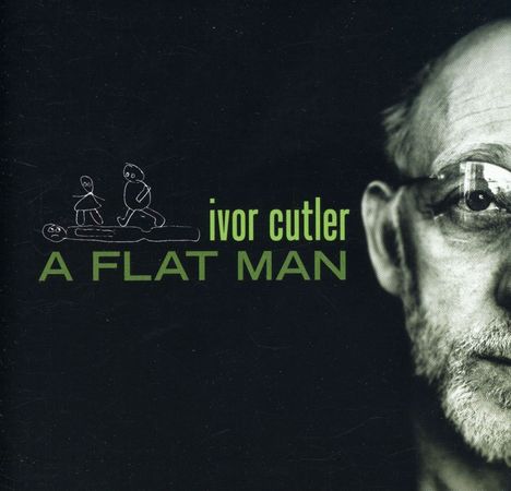 Ivor Cutler: A Flat Man, CD