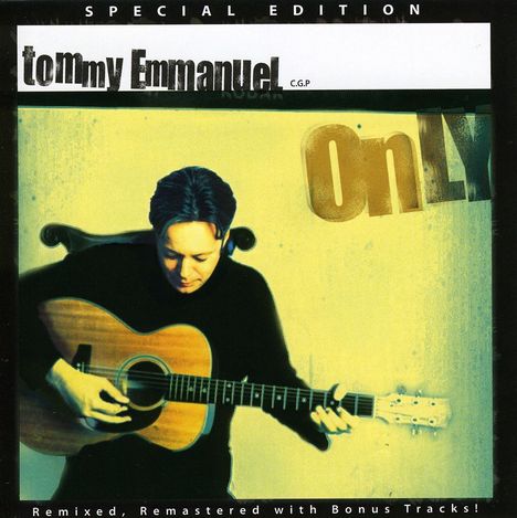 Tommy Emmanuel: Only (Special Edition), CD