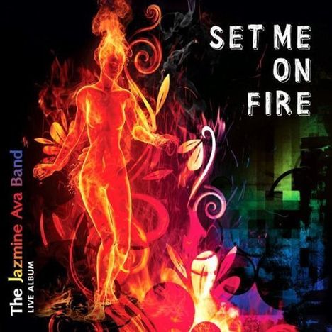 Jazmine Band Ava: Set Me On Fire, CD